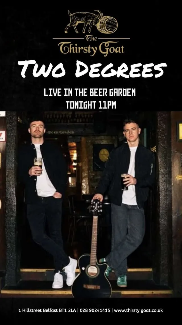🐐𝐂𝐚𝐭𝐜𝐡 𝐓𝐡𝐞 𝐋𝐚𝐝𝐬 𝐄𝐯𝐞𝐫𝐲 𝐓𝐡𝐮𝐫𝐬𝐝𝐚𝐲 𝐈𝐧 𝐎𝐮𝐫 𝐁𝐞𝐞𝐫 𝐆𝐚𝐫𝐝𝐞𝐧....𝐀𝐥𝐰𝐚𝐲𝐬 𝐀 𝐆𝐫𝐞𝐚𝐭 𝐍𝐢𝐠𝐡𝐭
#thethirstygoatbelfast #beergarden #livemusic #thetwodegrees #localtalent #greatnight #belfastlive #lovebelfast #belfasthour #visitbelfast #cathedralquarter #thursdaynight